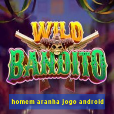 homem aranha jogo android